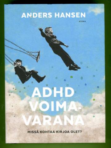 ADHD voimavarana - Missä kohtaa kirjoa olet?