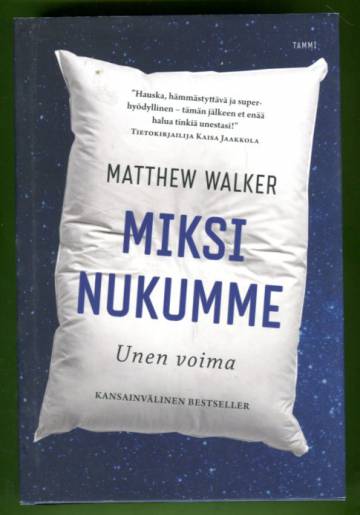 Miksi nukumme - Unen voima