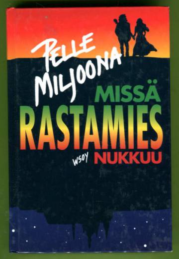 Missä rastamies nukkuu