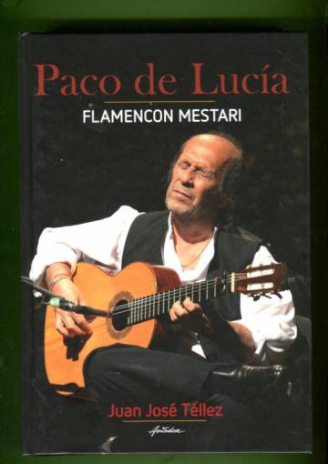 Paco de Lucía - Flamencon mestari