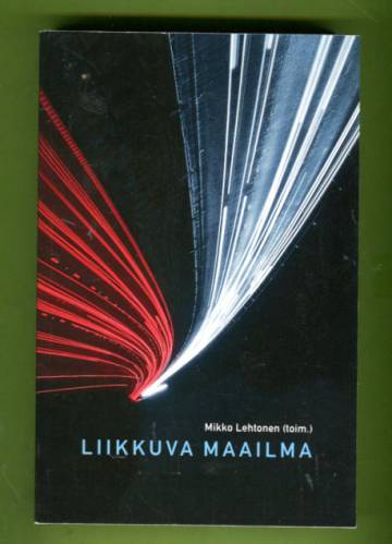 Liikkuva maailma - Liike, raja, tieto