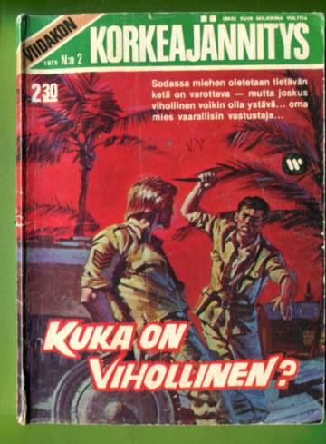 Viidakon korkeajännitys 2/75 - Kuka on vihollinen?