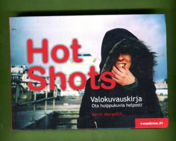 Hot Shots - Valokuvauskirja - ota huippukuvia helposti