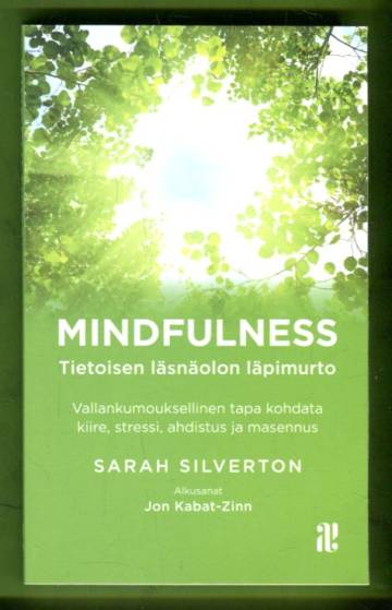 Mindfulness - Tietoisen läsnäolon läpimurto