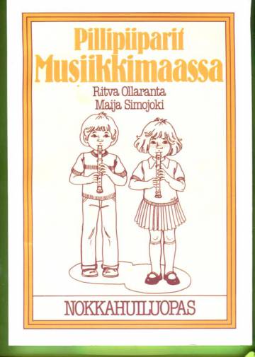 Pillipiiparit Musiikkimaassa - Nokkahuiluopas