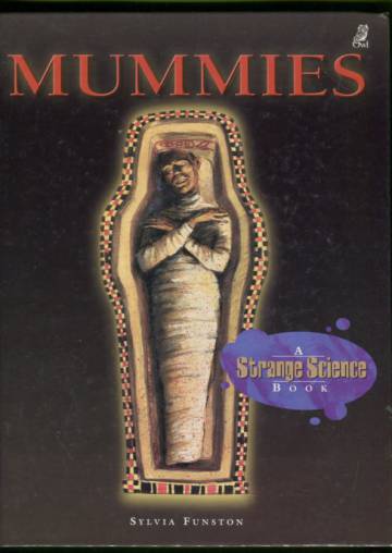Mummies - A Strange Science Book