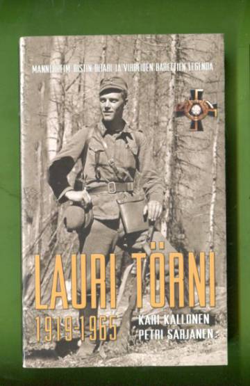 Lauri Törni 1919-1965 - Mannerheim-ristin ritari ja Vihreiden barettien legenda