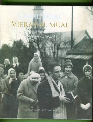 Omal mual vierahal mual - Suojärven historia IV