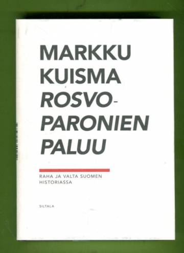 Rosvoparonien paluu - Raha ja valta Suomen historiassa