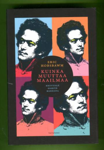 Kuinka muuttaa maailmaa - Kriittisiä esseitä Marxista