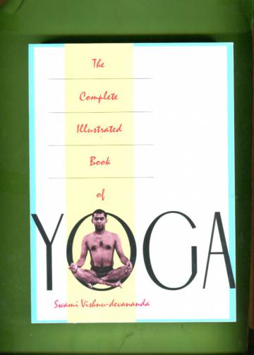 The Complete Illustrated Book of Yoga