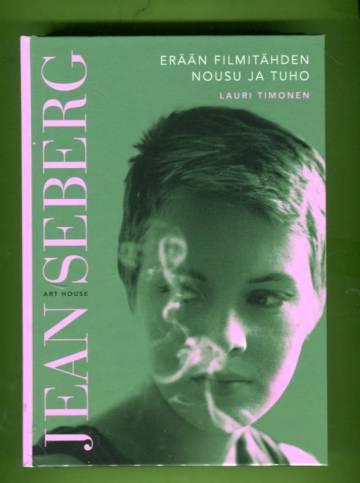 Jean Seberg - Erään filmitähden nousu ja tuho