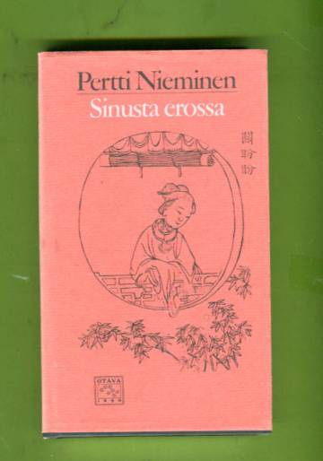 Sinusta erossa - Kiinalaisia kansanlauluja ja -runoja kahdentuhannen vuoden takaa