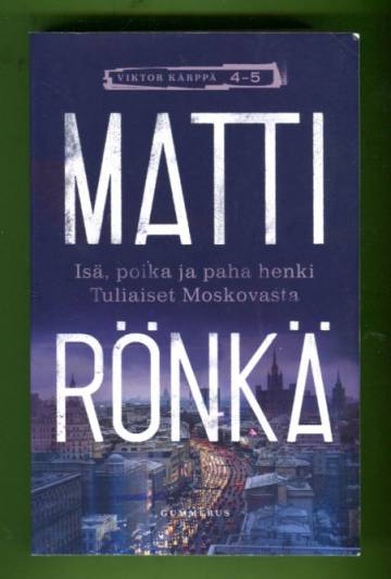 Isä, poika ja paha henki & Tuliaiset Moskovasta - Viktor Kärppä 4-5