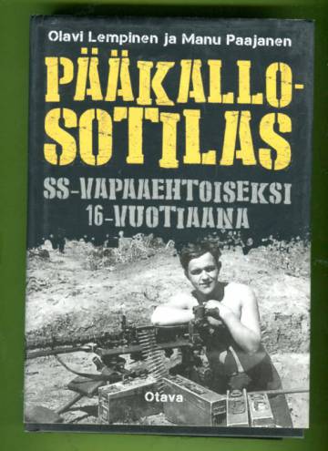 Pääkallosotilas - SS-vapaaehtoiseksi 16-vuotiaana