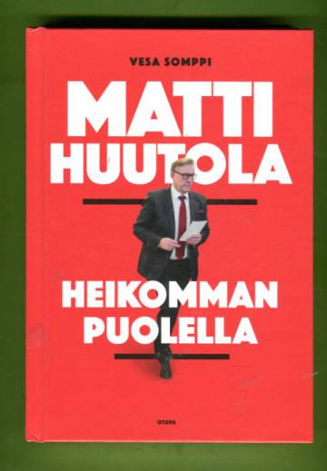 Matti Huutola - Heikomman puolella