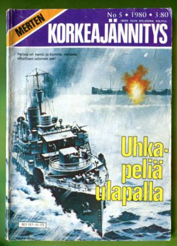 Merten Korkeajännitys 5/80 - Uhkapeliä ulapalla