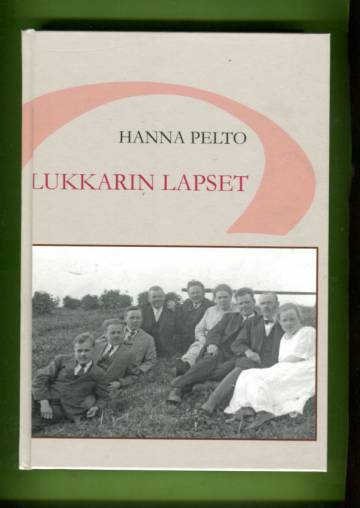 Lukkarin lapset - Herman Siukosen perheen vaiheita kirjeenvaihdon kertomina