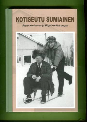 Kotiseutu Sumiainen - Tarinaa Sumiaisista ja sen kylistä