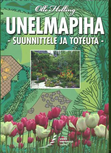 Unelmapiha - Suunnittele ja toteuta