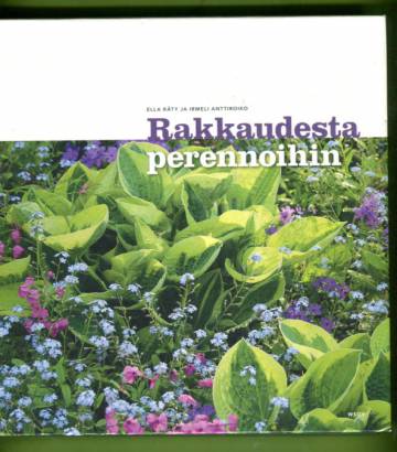 Rakkaudesta perennoihin - Kukkaloisto koko kesäksi