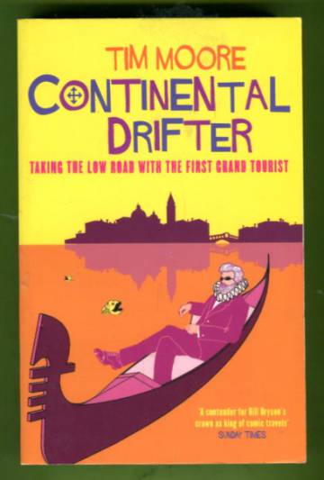 Continental Drifter - Taking the Low Road with the First Grand Tourist