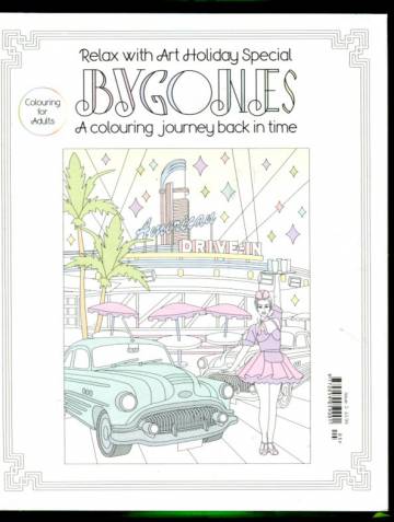 Relax with Art Holiday Special - Bygones: A Coloring Journey Back in Time