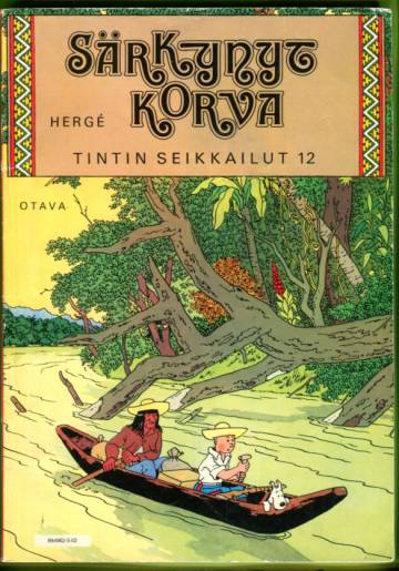 Tintin seikkailut 12 - Särkynyt korva