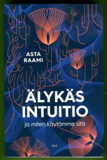 Älykäs intuitio ja miten käytämme sitä