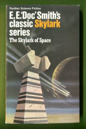 The Skylark of Space - The First Novel in the Skylark Series