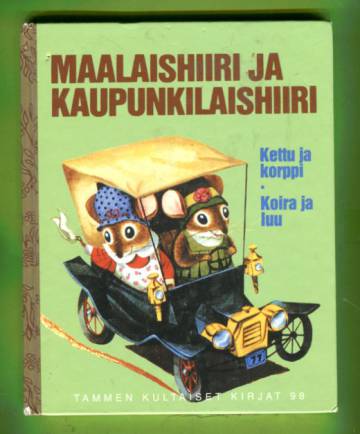 Tammen kultaiset kirjat 98 - Maalaishiiri ja kaupunkilaishiiri