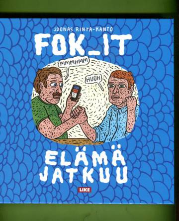 Fok_it - Elämä jatkuu