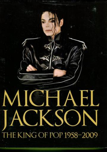 Michael Jackson - The King of Pop 1958-2009