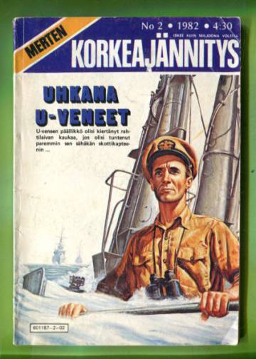 Merten Korkeajännitys 2/82 - Uhkana u-veneet