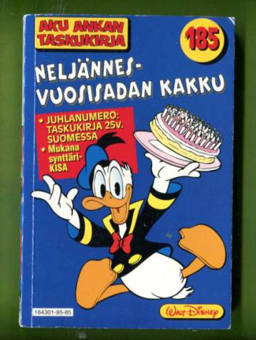 Aku Ankan taskukirja 185 - Neljännesvuosisadan kakku