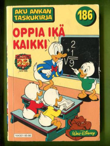 Aku Ankan taskukirja 186 - Oppia ikä kaikki