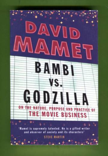 Bambi vs. Godzilla - On the Nature, Purpose and Practice of the Movie Business