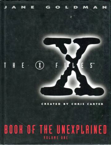 The X-Files Book of the Unexplained Volume 1