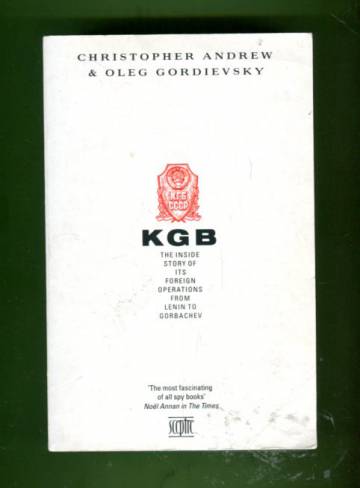 KGB - The Inside Story of its Foreign Operations from Lenin to Gorbachev