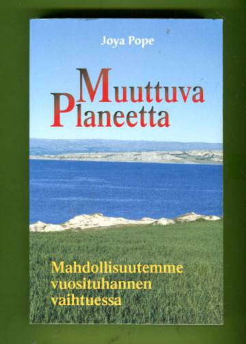 Muuttuva Planeetta - Mahdollisuutemme vuosituhannen vaihtuessa