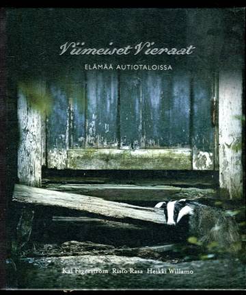 Viimeiset vieraat - Elämää autiotaloissa