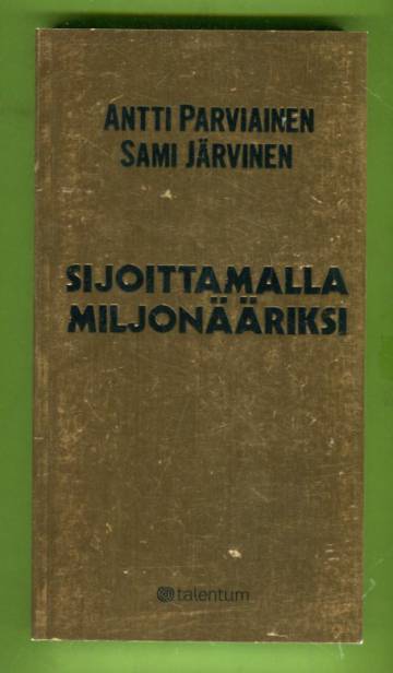 Sijoittamalla miljonääriksi