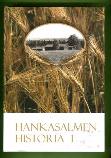 Hankasalmen historia 1 - Esihistoriasta vuoteen 1918