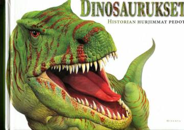 Dinosaurukset - Historian hurjimmat pedot