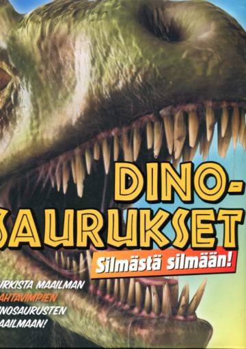 Dinosaurukset silmästä silmään - Tutustu maailman uskomattomimpiin dinosauruksiin!