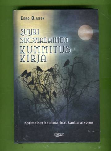 Suuri suomalainen kummituskirja - Kotimaisen kauhutarinat kautta aikojen