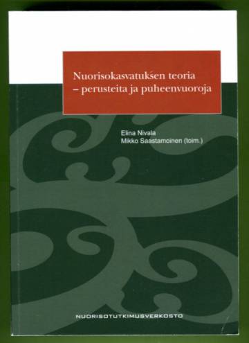 Nuorisokasvatuksen teoria - Perusteita ja puheenvuoroja