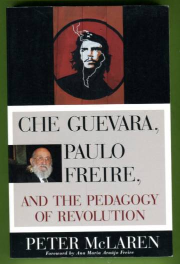 Che Guevara, Paulo Freire, and the Pedagogy of Revolution