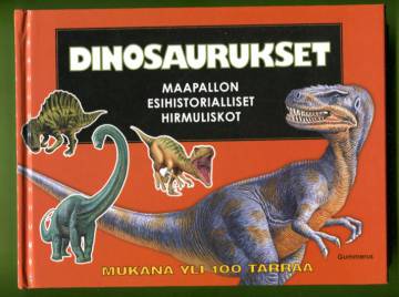 Dinosaurukset - Maapallon esihistorialliset hirmuliskot