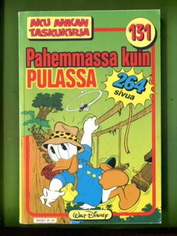 Aku Ankan taskukirja 131 - Pahemmassa kuin pulassa (1. painos)